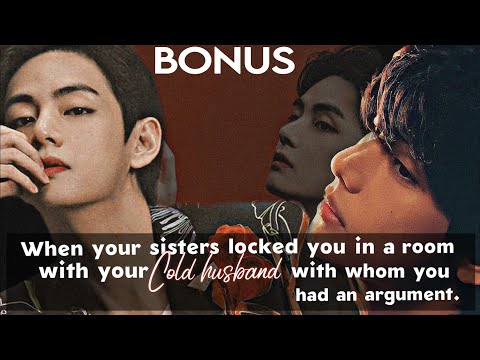 𝐁𝐎𝐍𝐔𝐒 | 𝑾𝒉𝒆𝒏 𝒚𝒐𝒖𝒓 𝒔𝒊𝒔𝒕𝒆𝒓𝒔 𝒍𝒐𝒄𝒌𝒆𝒅 𝒚𝒐𝒖 𝒊𝒏 𝒂 𝒓𝒐𝒐𝒎 𝒘𝒊𝒕𝒉 𝒚𝒐𝒖𝒓 𝒄𝒐𝒍𝒅 𝒉𝒖𝒔𝒃𝒂𝒏𝒅 𝒘𝒊𝒕𝒉 𝒘𝒉𝒐𝒎 𝒚𝒐𝒖 𝒉𝒂𝒅 𝒂𝒏 𝒂𝒓𝒈𝒖𝒎𝒆𝒏𝒕.