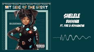Busiswa - Shelele ft. Fire & Bossnova (Audio Visual)