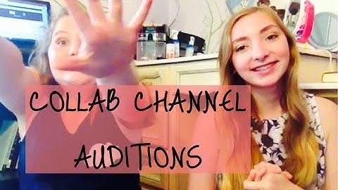 Collab Channel Auditions | OPEN