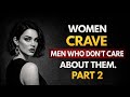 Why Women Are Attracted to Men Who Don't Care | Stoicism & Psychology Explained (PART 2)
