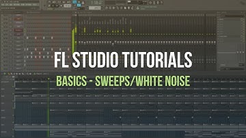 FL Studio: Basics - Sweeps/White Noise [Tutorial]