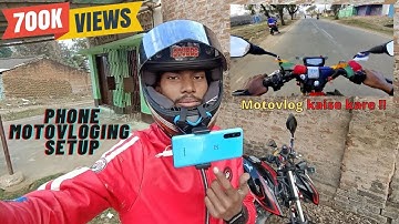 Motovlog with Mobile || PHONE 📱se motovlog kaise Kare || Most Affordable  Motovlog Setup ||