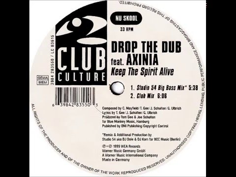 Axinia — Drop The Dub Feat. Axinia - Keep The Spirit Alive (Studio 54 Big Bass Mix) [Club Culture 1999]
