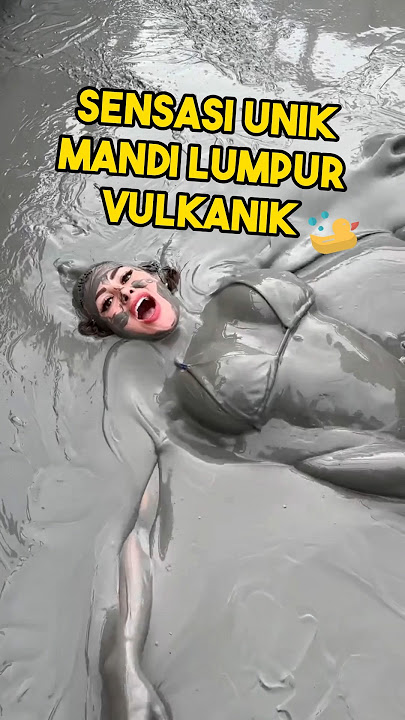 Sensasi Unik Mandi Lumpur Vulkanik #shorts