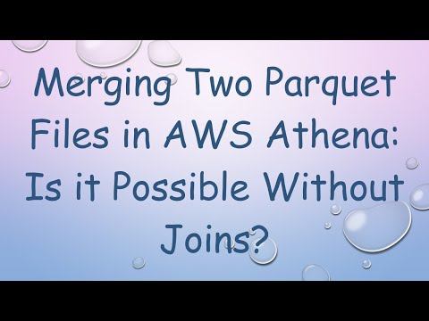 Merging Two Parquet Files in AWS Athena: Is it Possible Without Joins?