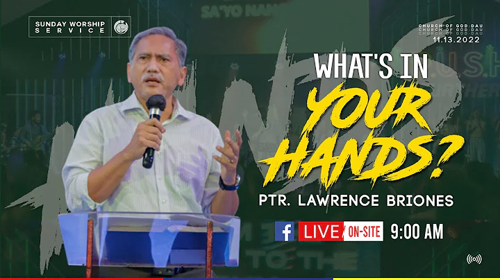 What's in your Hands? - Ptr. Lawrence Briones