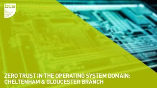 Celebrity Zero Trust in the Operating System Domain | Cheltenham & Gloucester Branch Wealth