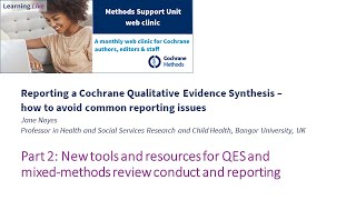 Part 2: New tools and resources for QES and mixed-methods review conduct and reporting