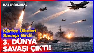 SAVAŞ BÜYÜYOR! Körfez Ülkeleri Savaşa Giriyor! 3. Dünya Savaşı Çıktı! İran 500 Füze Attı!