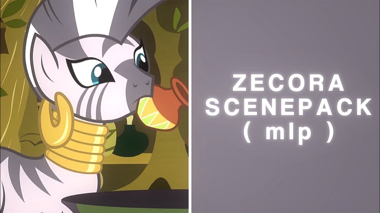 ★ Zecora Scenepack ★ Mlp: FiM
