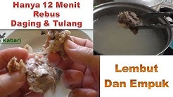 Hanya 12 Menit Rebus Daging Dan Tulang Bisa Lembut Dan Empuk Tanpa Menggunakan Panci Presto - Durasi: 3.39. 