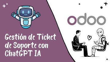 Cómo Usar ChatGPT con Odoo 17 para Gestionar Soporte Técnico en TicketPro.