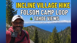 Hiking Tahoe’s Folsom Camp Loop  Tyrolean Downhill to Incline Flume Review