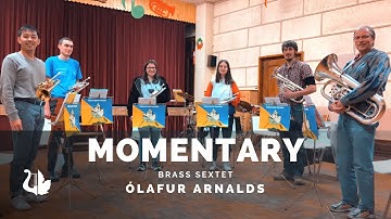 MOMENTARY - Ólafur Arnalds (brass sextet -  L