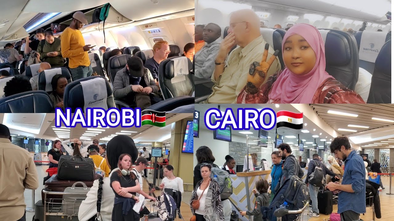 PART1 SAFAARKEYGA NAIROBI TO CAIRO (EGYPT) IYO SIDA LAGU DHACAY AIRPORT