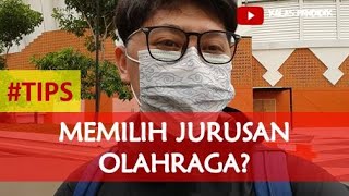 TIPS MEMILIH JURUSAN OLAHRAGA & KARIR KEDEPANNYA