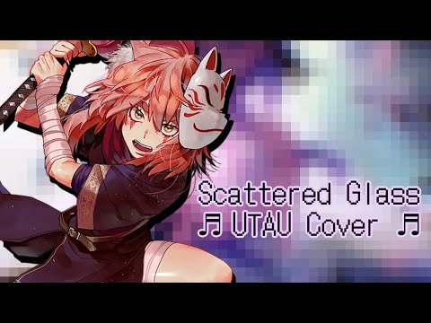 【Denatsu Sora】 Scattered glass 【UTAUカバー】