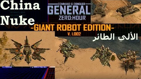 C&C Generals Zero Hour GIANT ROBOT EDITION  v  1 002 China Nuke