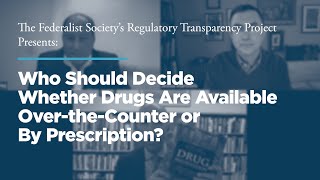 Who Should Decide Whether Drugs Are Available Over-The-Counter or by Prescription? Wealth