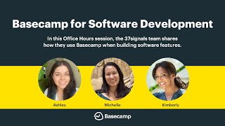 Basecamp for Software Development | Basecamp Office Hours