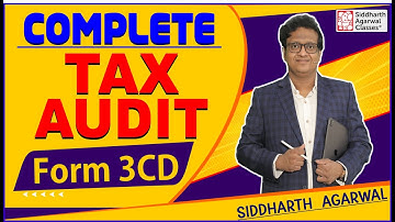 Tax Audit | Full Form 3CD | Siddharth Agarwal