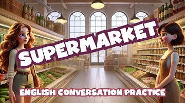 Practice English Conversation (Supermarket Dialogues) Improve English Speaking Skills