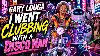 Gary Louca - I Went Clubbing With A Disco Nan (Official Music Video)