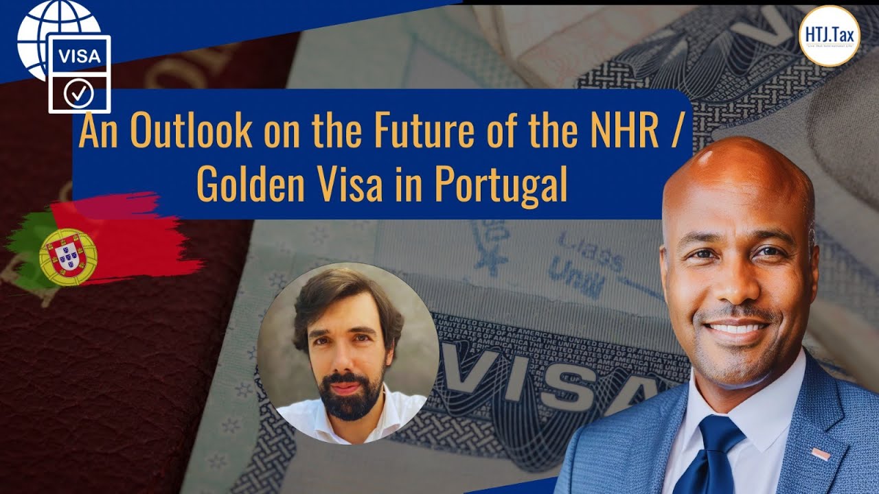 [ Offshore Tax ] An Outlook on the Future of the NHR / Golden Visa in  Portugal
