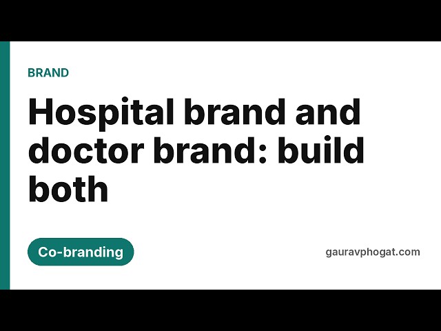 Hospital brand vs doctor brand: building both (video thumbnail)