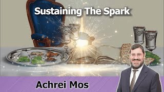 🗣 Rabbi Avi Wiesenfeld 📜 Achrei Mos 🧨 Sustaining the Spark screenshot 4