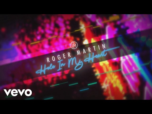 Roger Martin - Hole In My Heart