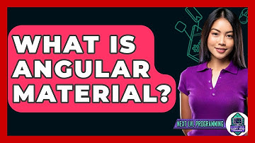 What Is Angular Material? - Next LVL Programming