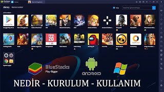 BlueStacks 5 Nedir? Kurulum & Kullanım