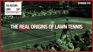 The REAL Origins Of Lawn Tennis