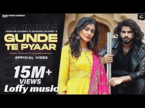 GUNDE TE PYAAR|| MASOOM SHARMA||Official video|| Lofi song|| LOFFY INDUSTRY