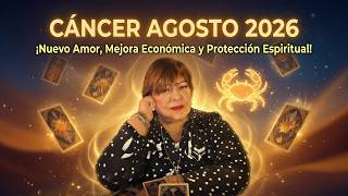 CANCER AUGUST 2026: New Love, Financial Improvement, and Spiritual Protection!