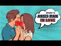 11+ Sure Signs An Aries Man Is In Love With You [Part 1]