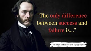 Beyond the Telephone Quotes by Alexander Graham Bell You Need to Hear
