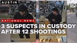3 suspects apprehended following 12 shootings in Austin