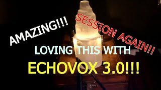 EchoVox 3.0 session#2  (with EXCELLENT results!) May 9, 2018