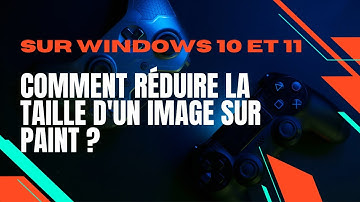 TUTO - Comment réduire la taille d