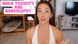Mold Toxicity and Narcolepsy- My Recent Health Journey