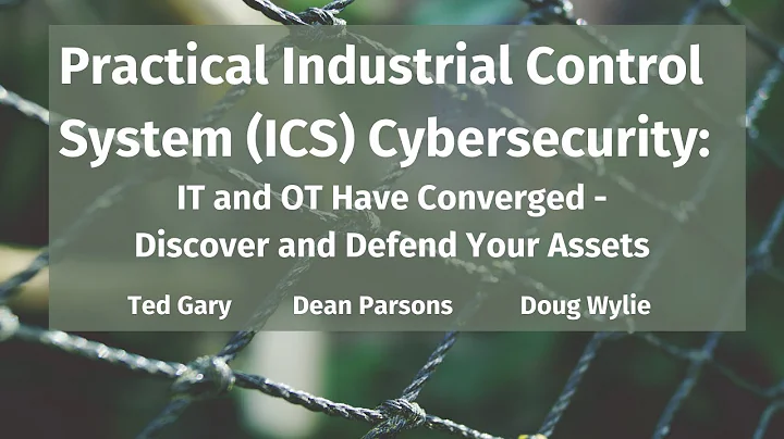 Practical Industrial Control System Cybersecurity: IT and OT Have Converged - Discover and Defend - DayDayNews