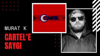 Murat K - Cartel E Saygi Sagopa Kajmer Ceza Fuat Ergin Diss 