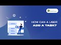 How a user can add task in desklog ? Complete Guide