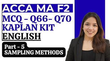 ACCA MA (F2) Exam Kit Solutions | Q66- 70 | SAMPLING METHODS MA KAPLAN ACCA With RUCHI GOYAL MA ACCA