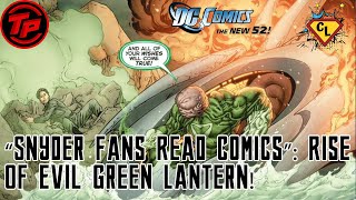 “Snyder Fans Read Comics”: Rise Of Evil Green Lantern!
