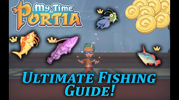 My Time at Portia: ULTIMATE Fishing Guide!