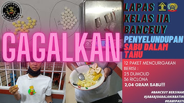 LP BANCEUY KEMBALI UKIR PRESTASI. MENGGAGALKAN PENYELUNDUPAN SABU DISIMPAN DALAM TAHU! #KAMIPASTI