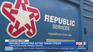 Lawsuit Filed Against Republic Services Following Trash Strike